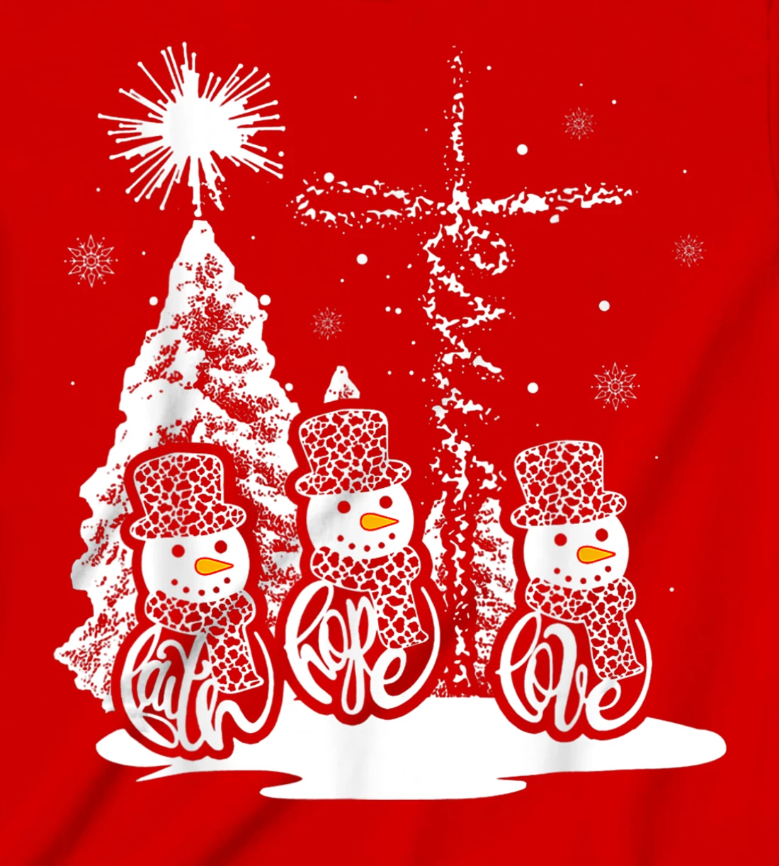 Jesus Faith Hope Love Snowman Funny Xmas For Christian T-Shirt, Kid T-Shirt and Women T-Shirt