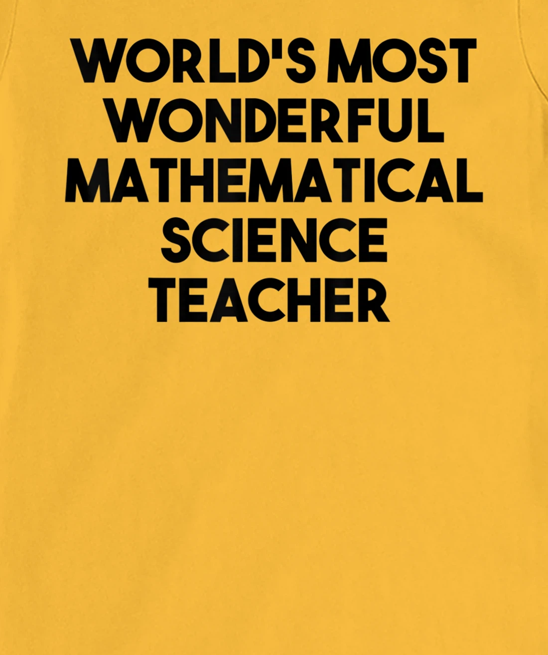 Womens World's Most Wonderful Mathematical Science Teacher T-Shirt, Kid T-Shirt and Women T-Shirt