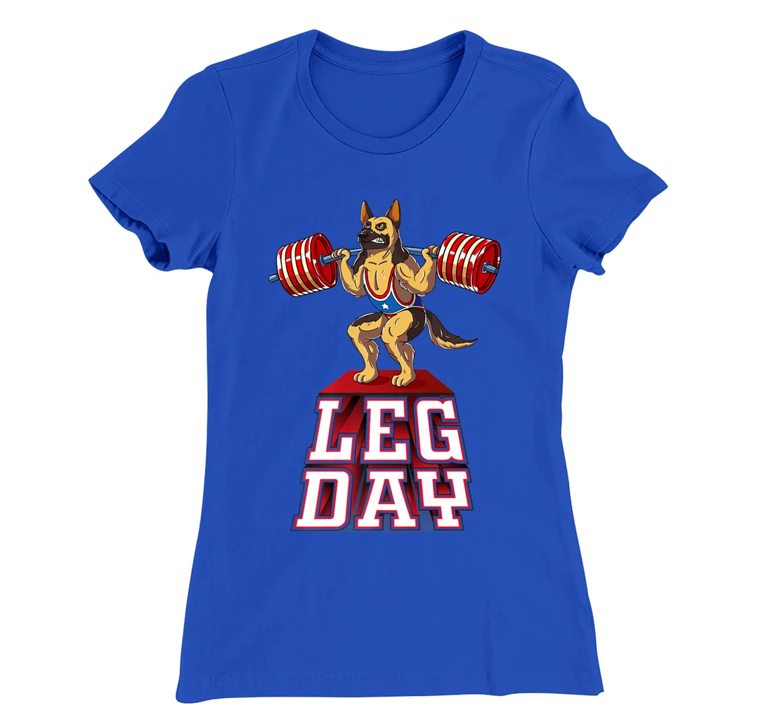 Leg Day german shepherd Weight Lifting Squat T-Shirt, Women T-Shirt