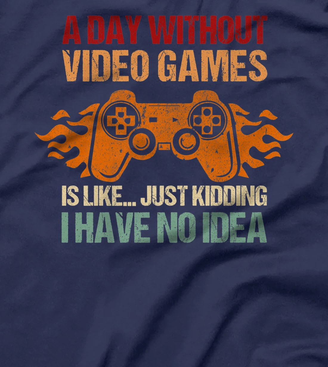 A Day Without Video Games Is Like Funny Gaming Gift Gamer T-Shirt, Women T-Shirt