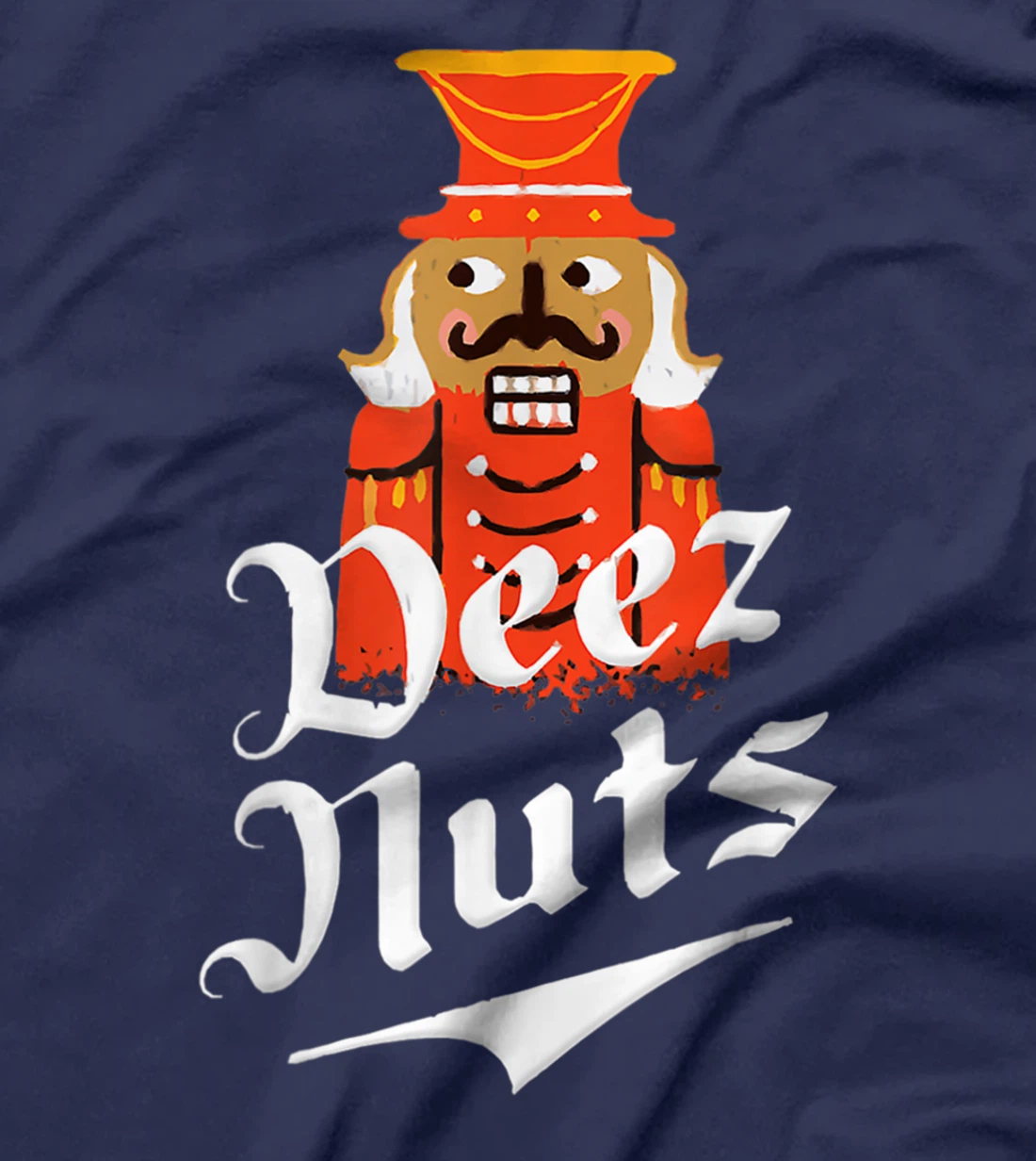 Deez Nuts Nutcracker Nut Shirt Men & Women Funny Xmas Pajama T-Shirt