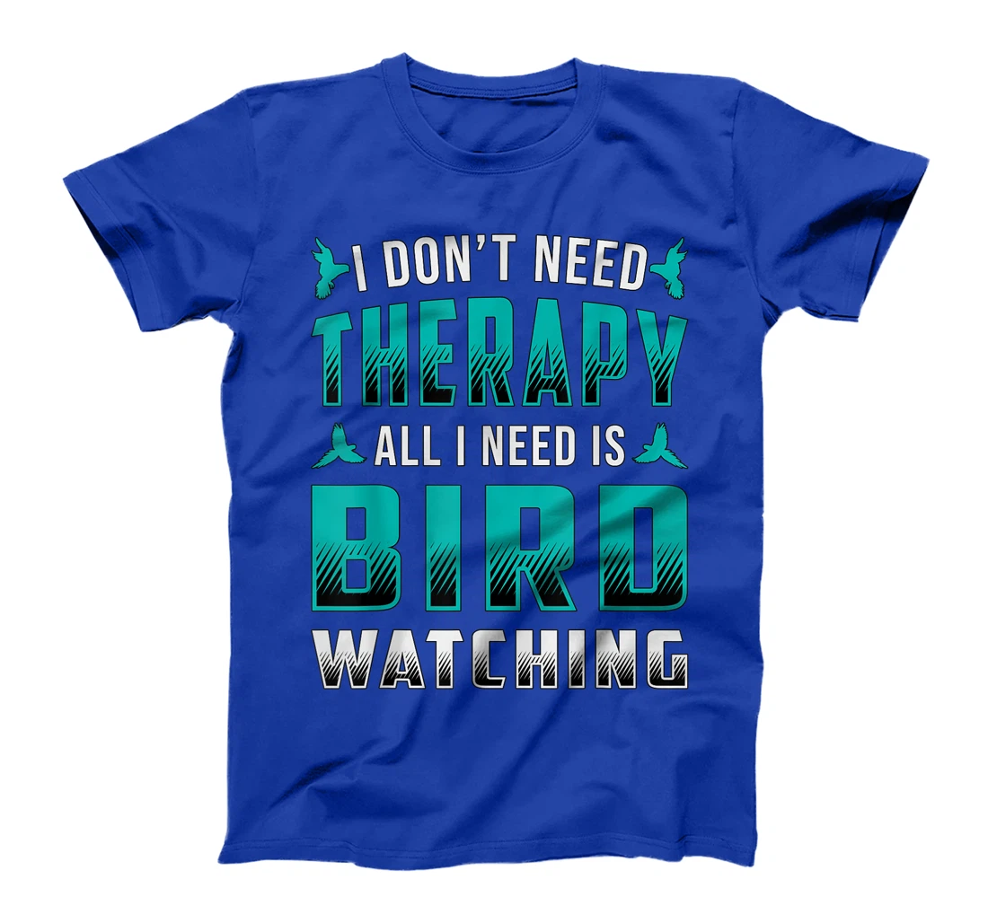 Bird Watching I Don't Need Therapy Birds Retro Bird Watcher T-Shirt, Women T-Shirt