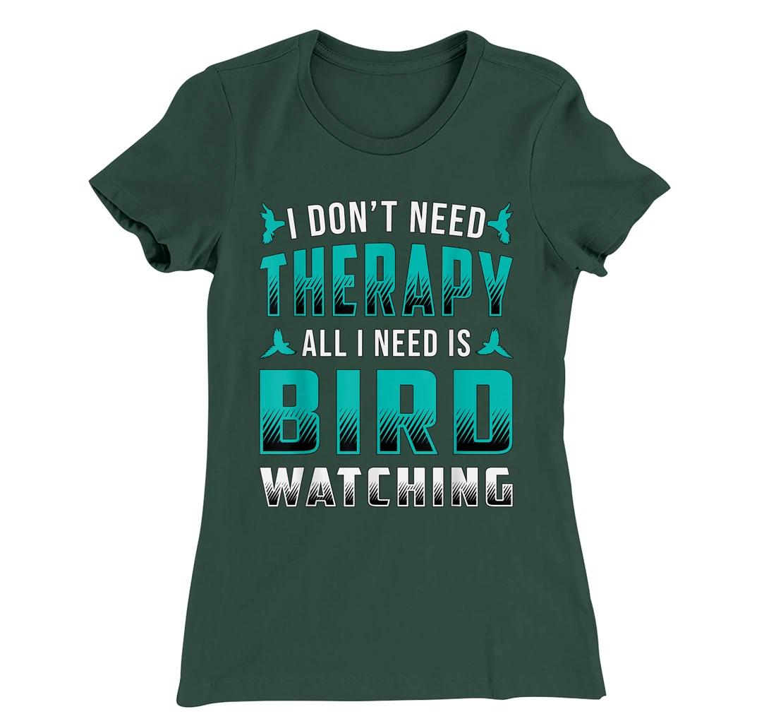 Bird Watching I Don't Need Therapy Birds Retro Bird Watcher T-Shirt, Women T-Shirt