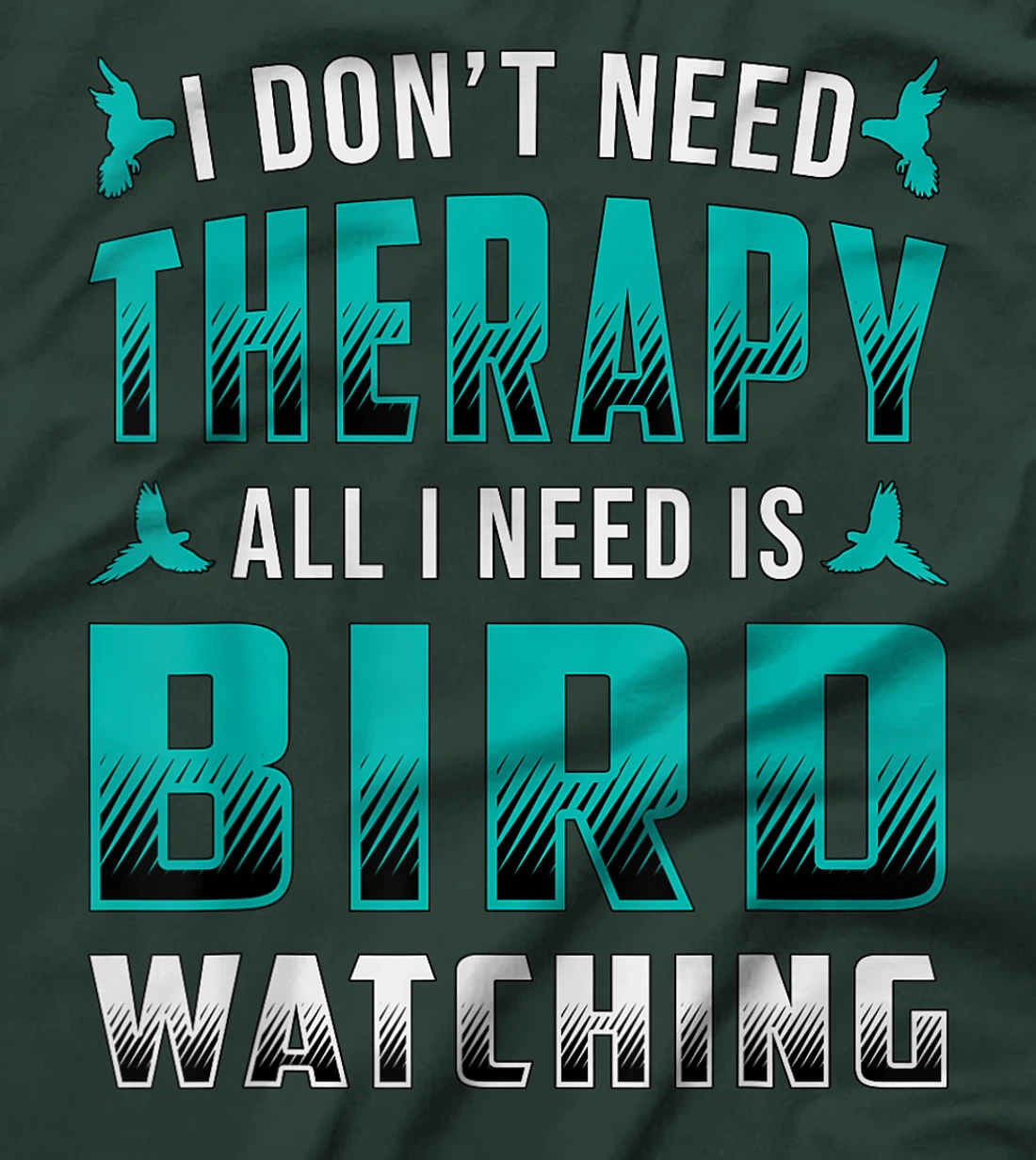 Bird Watching I Don't Need Therapy Birds Retro Bird Watcher T-Shirt, Women T-Shirt