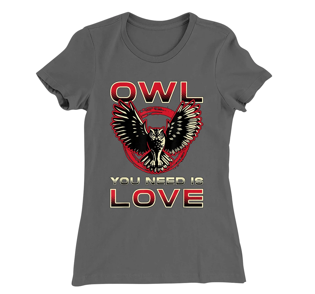Owl You Need Is Love Watch Birds Retro Vintage Bird Watcher T-Shirt, Women T-Shirt