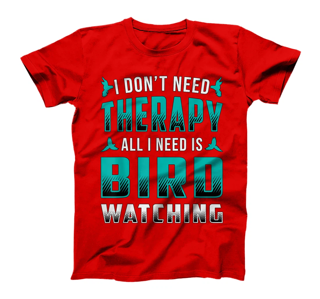 Bird Watching I Don't Need Therapy Birds Retro Bird Watcher T-Shirt, Women T-Shirt
