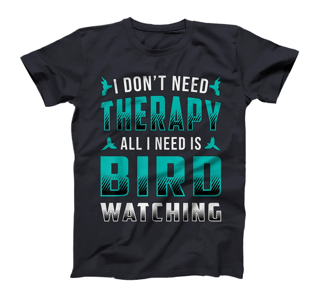 Bird Watching I Don't Need Therapy Birds Retro Bird Watcher T-Shirt, Women T-Shirt