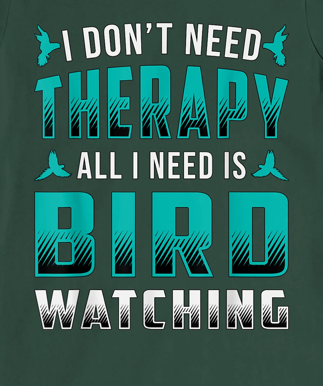 Bird Watching I Don't Need Therapy Birds Retro Bird Watcher T-Shirt, Women T-Shirt