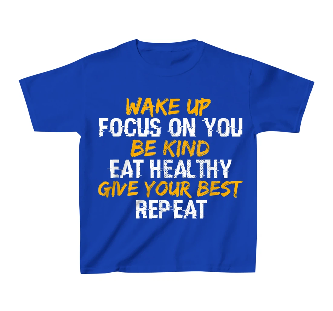 Wake Up Focus On You Cute Inspirational Motivational Quote T-Shirt, Kid T-Shirt and Women T-Shirt