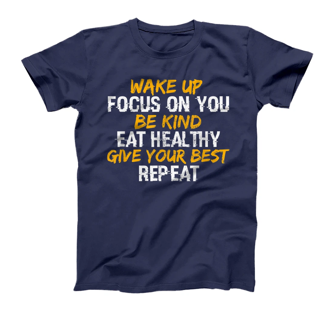 Wake Up Focus On You Cute Inspirational Motivational Quote T-Shirt, Kid T-Shirt and Women T-Shirt