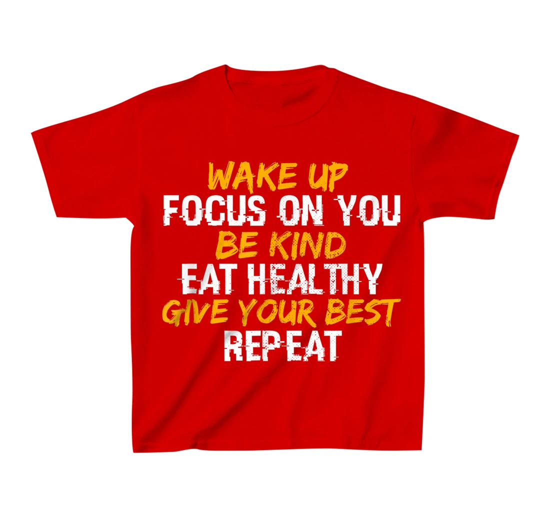 Wake Up Focus On You Cute Inspirational Motivational Quote T-Shirt, Kid T-Shirt and Women T-Shirt