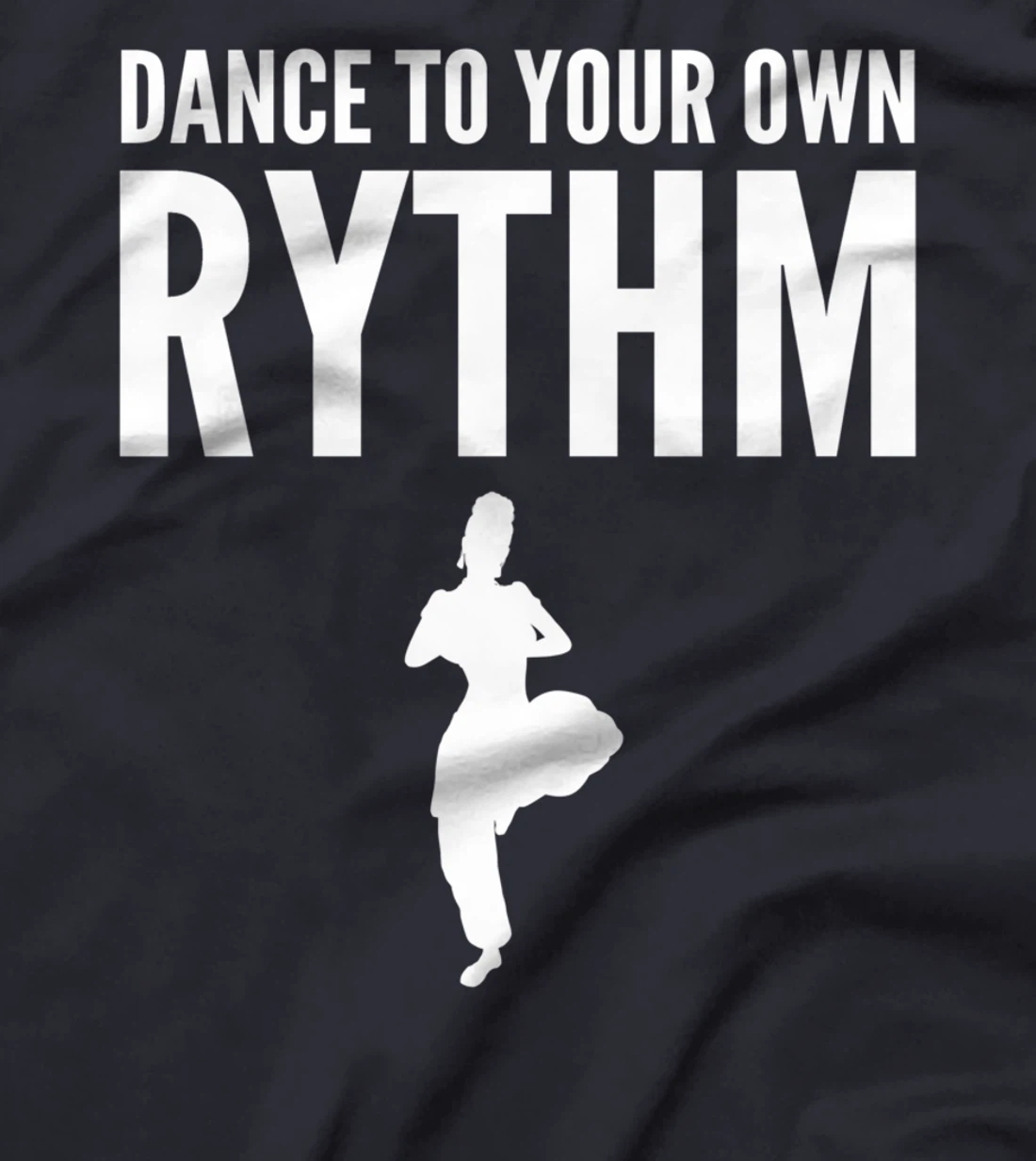 Dance own rhythm Dance Instructor or Coach T-Shirt