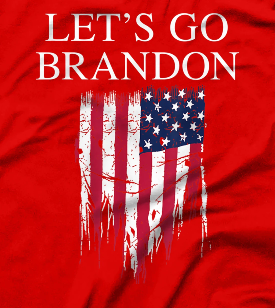 Let’s Go Brandon Conservative USA Flag Funny T-Shirt