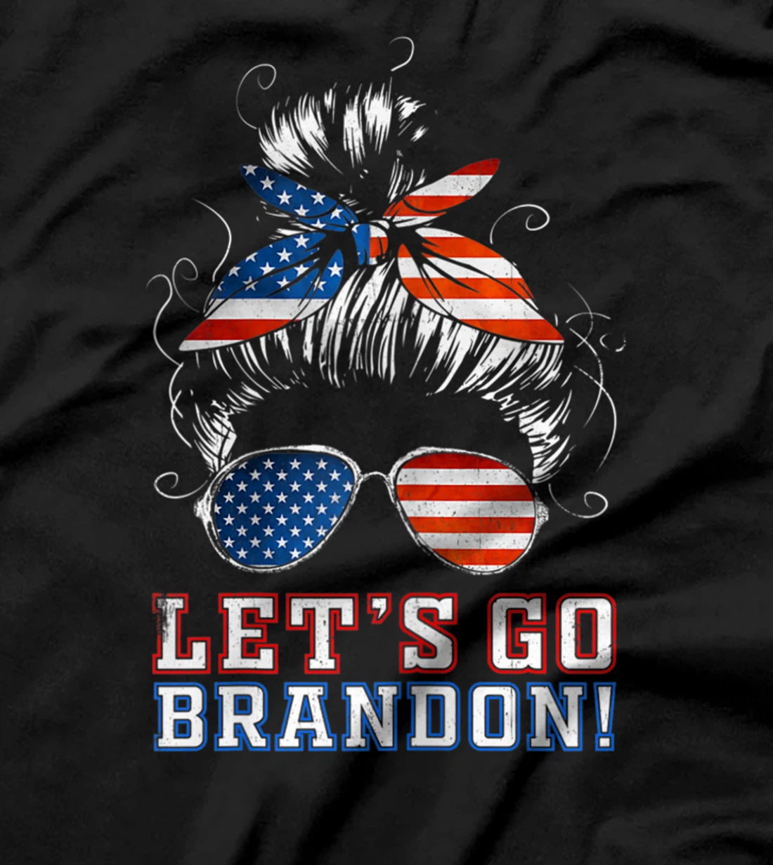 Womens Let's go Brandon Tshirt Messy Bun T-Shirt T-Shirt