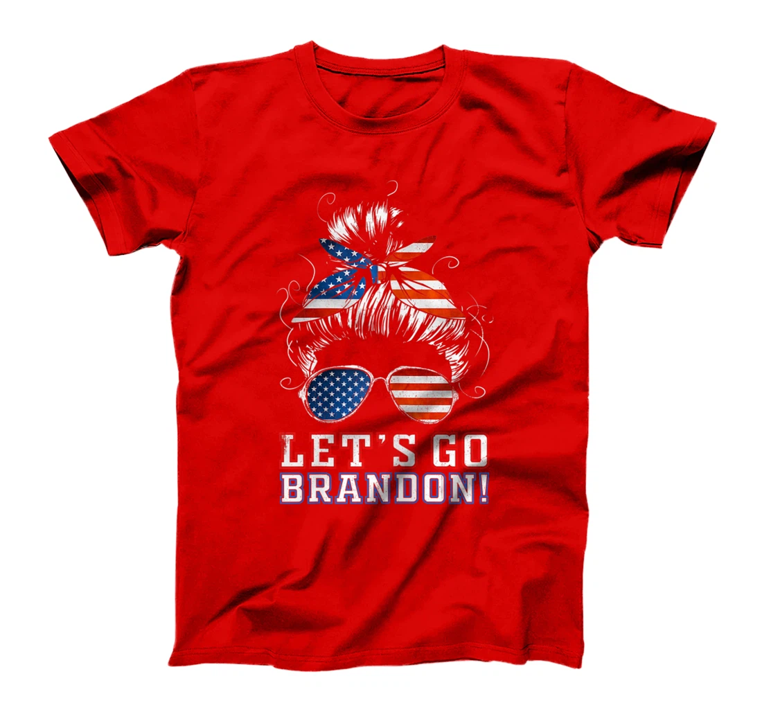 Womens Let's go Brandon Tshirt Messy Bun T-Shirt T-Shirt
