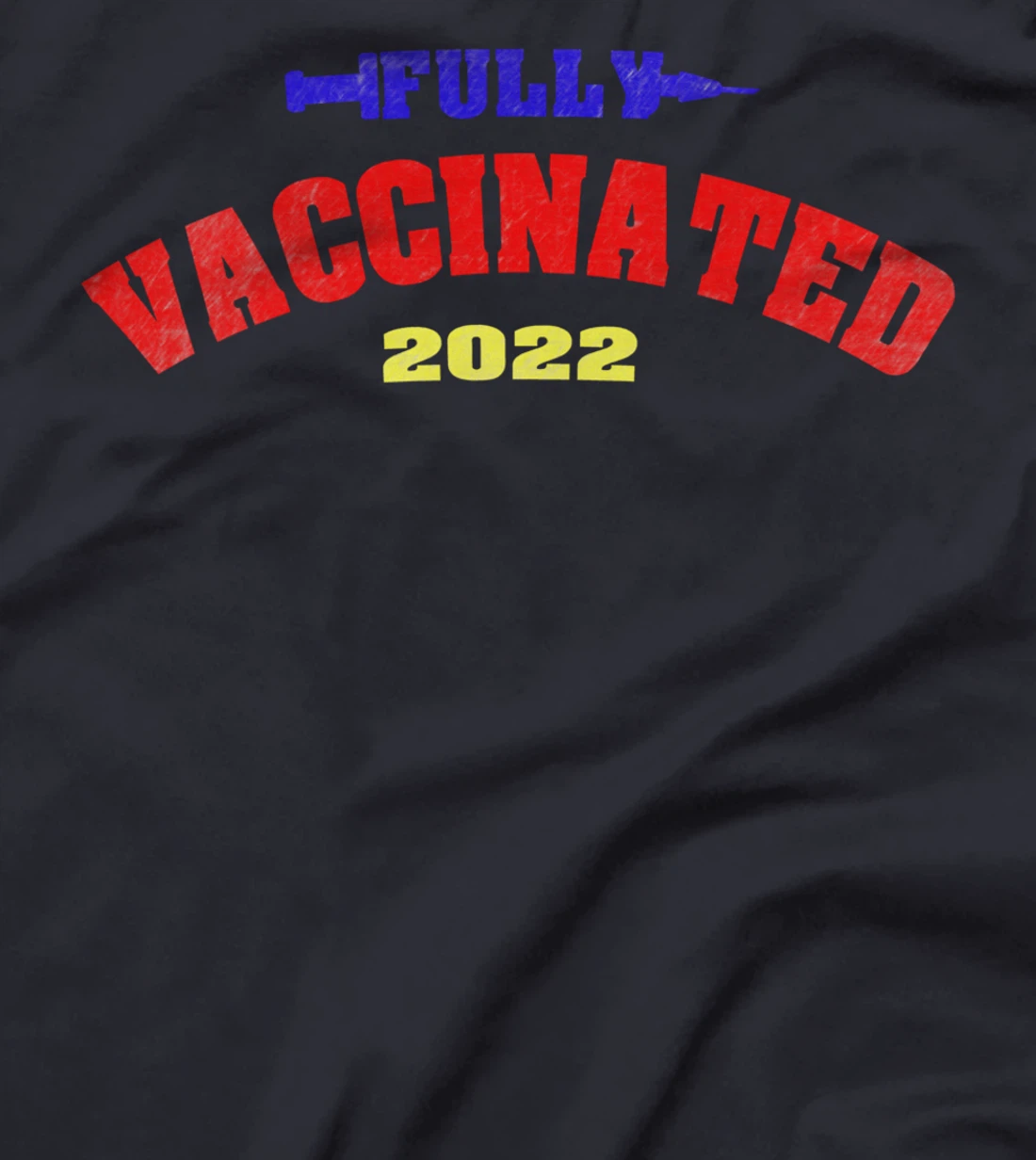 Fully vaccinated i got my booster shot funny vaccine 2022 T-Shirt