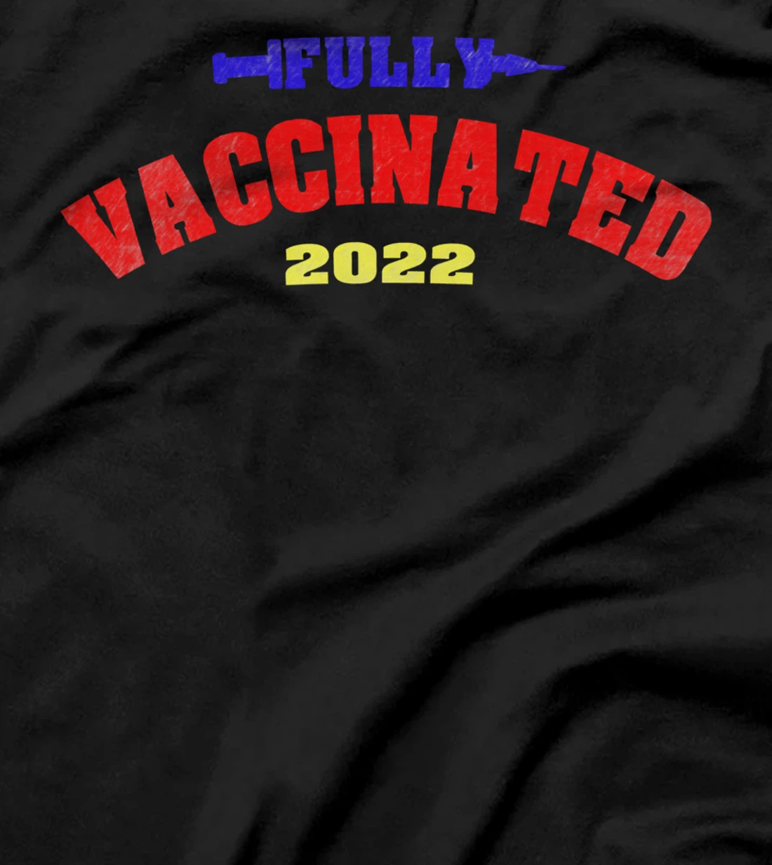 Fully vaccinated i got my booster shot funny vaccine 2022 T-Shirt