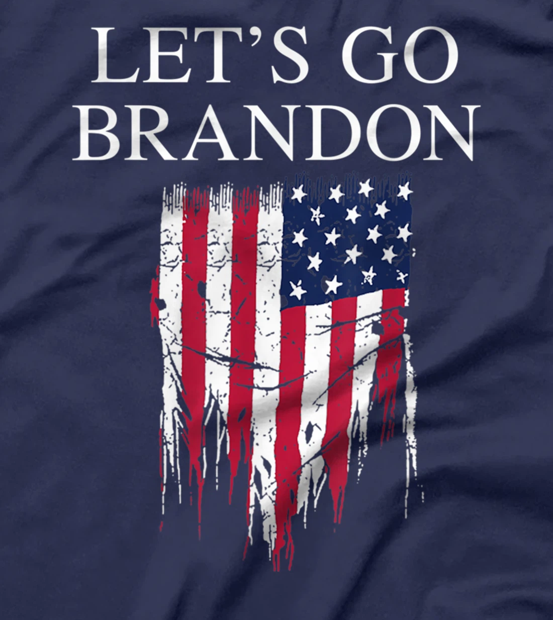 Let’s Go Brandon Conservative USA Flag Funny T-Shirt