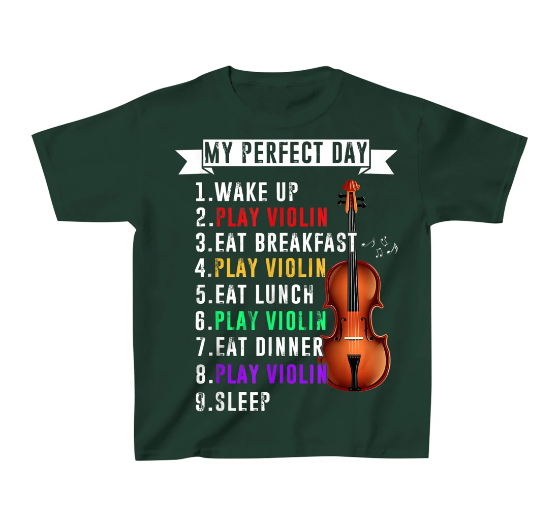 My Perfect Day Violin Musican T-Shirt, Kid T-Shirt and Women T-Shirt Funny Violin Musical T-Shirt, Kid T-Shirt and Women T-Shirt