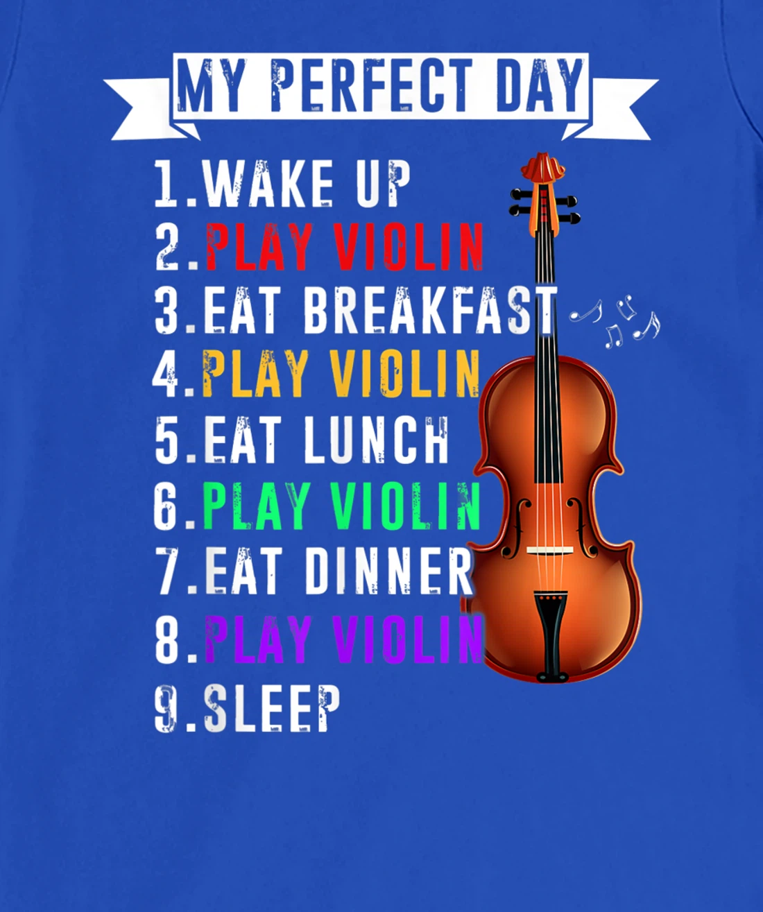 My Perfect Day Violin Musican T-Shirt, Kid T-Shirt and Women T-Shirt Funny Violin Musical T-Shirt, Kid T-Shirt and Women T-Shirt