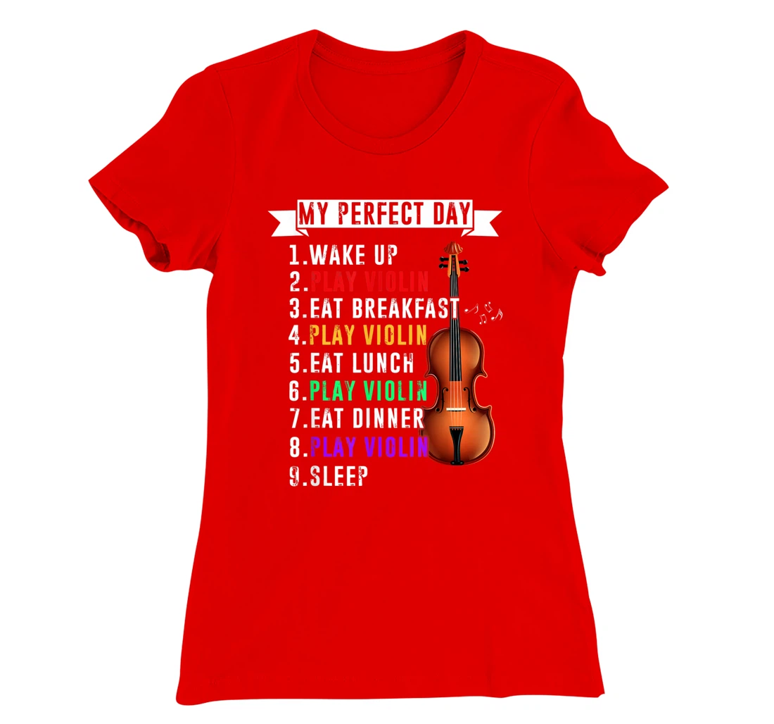 My Perfect Day Violin Musican T-Shirt, Kid T-Shirt and Women T-Shirt Funny Violin Musical T-Shirt, Kid T-Shirt and Women T-Shirt