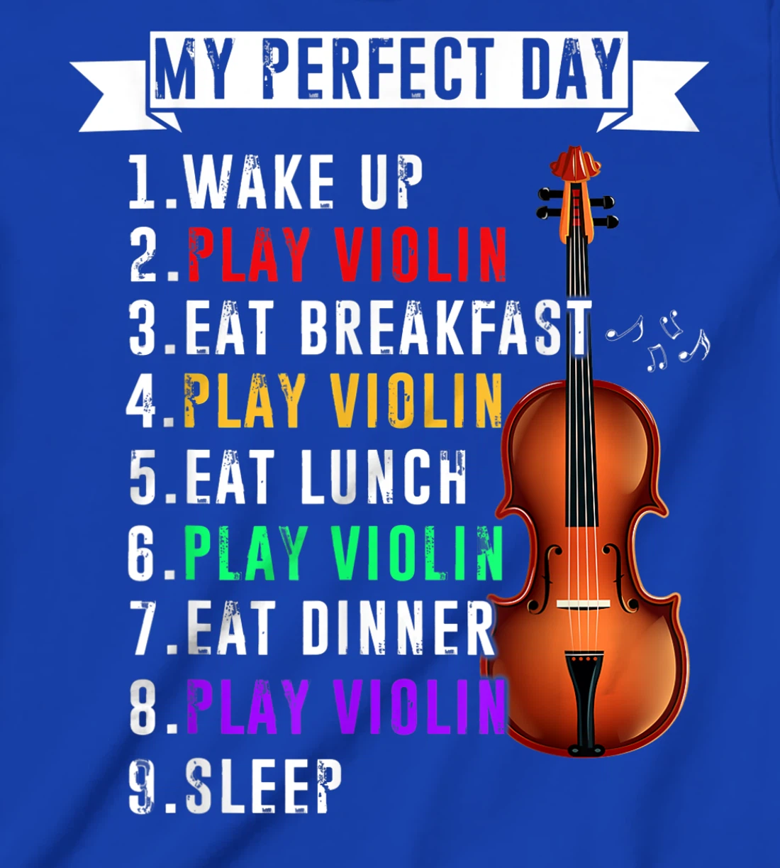 My Perfect Day Violin Musican T-Shirt, Kid T-Shirt and Women T-Shirt Funny Violin Musical T-Shirt, Kid T-Shirt and Women T-Shirt