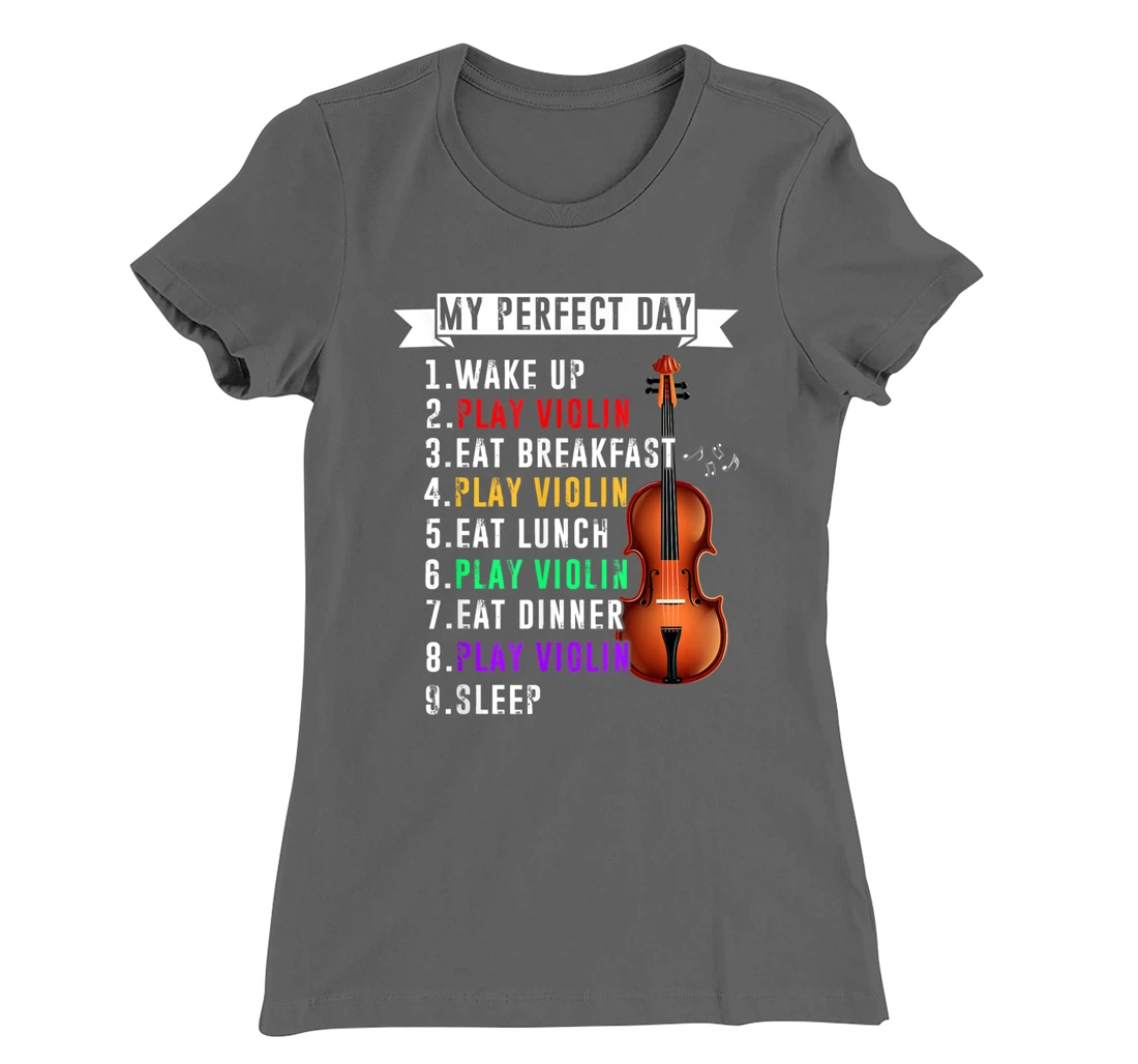 My Perfect Day Violin Musican T-Shirt, Kid T-Shirt and Women T-Shirt Funny Violin Musical T-Shirt, Kid T-Shirt and Women T-Shirt