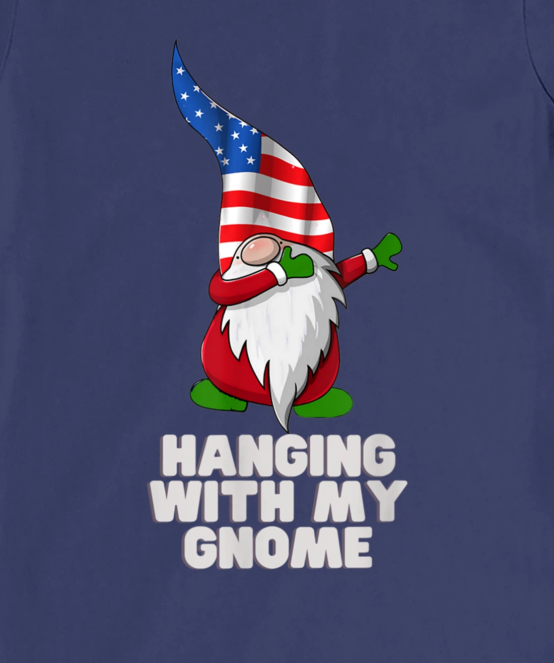 Hanging With My Gnome Garden Dabbing Gnome American USA Flag T-Shirt, Kid T-Shirt and Women T-Shirt