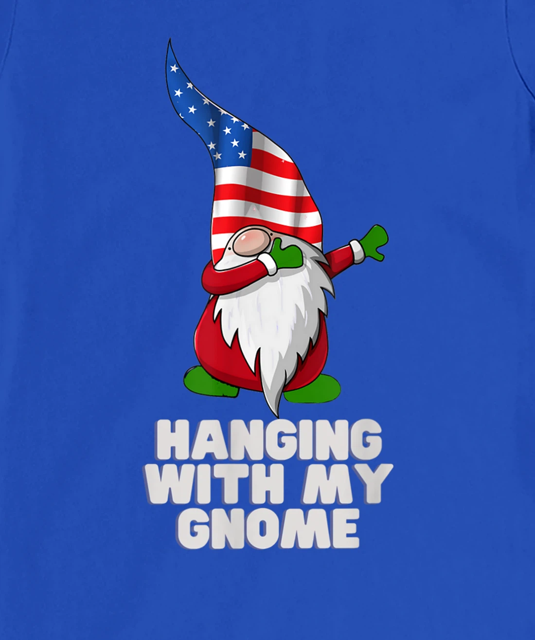 Hanging With My Gnome Garden Dabbing Gnome American USA Flag T-Shirt, Kid T-Shirt and Women T-Shirt