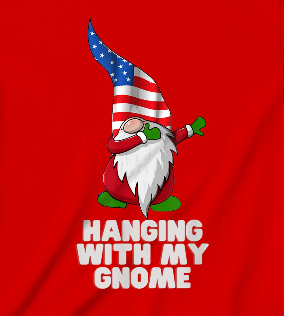 Hanging With My Gnome Garden Dabbing Gnome American USA Flag T-Shirt, Kid T-Shirt and Women T-Shirt