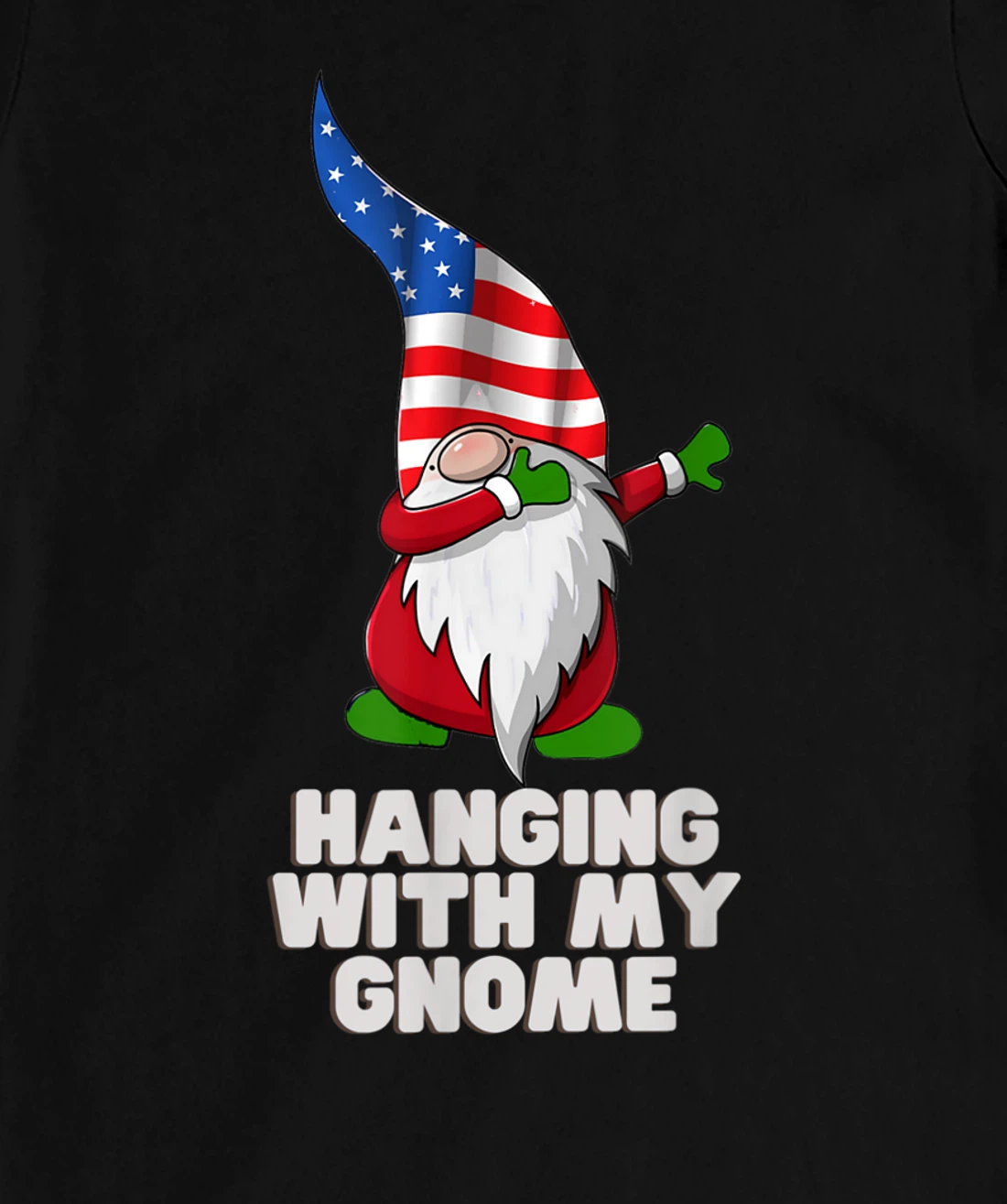 Hanging With My Gnome Garden Dabbing Gnome American USA Flag T-Shirt, Kid T-Shirt and Women T-Shirt