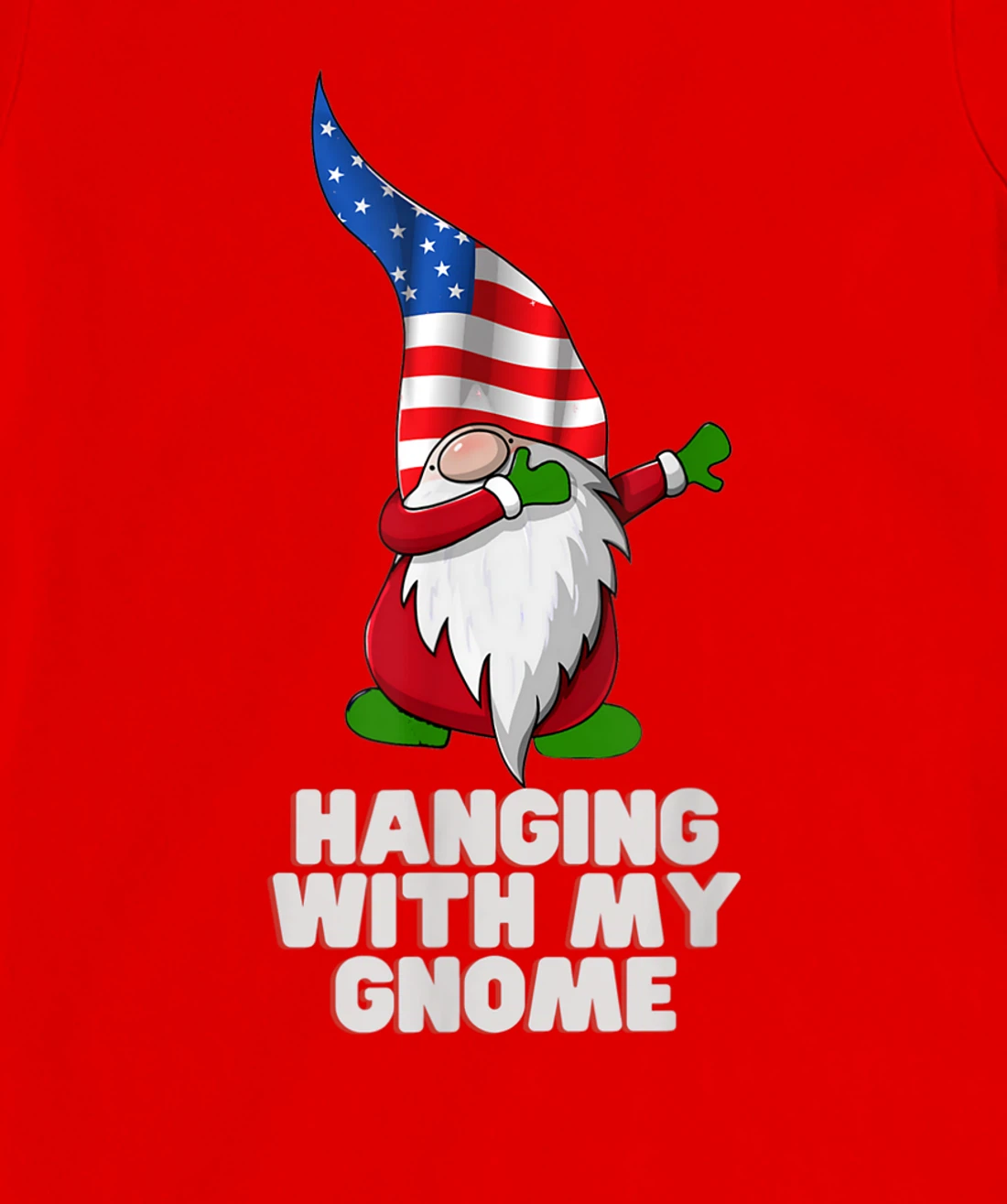 Hanging With My Gnome Garden Dabbing Gnome American USA Flag T-Shirt, Kid T-Shirt and Women T-Shirt