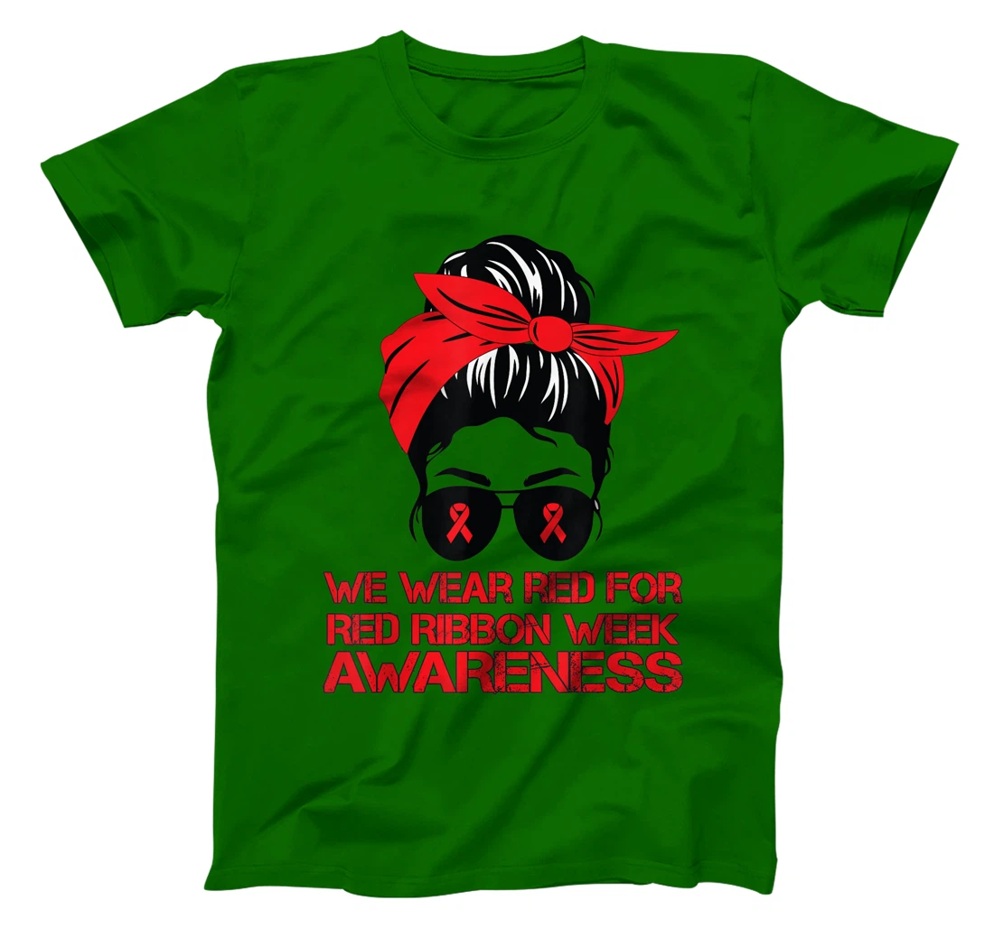 Womens We Wear Red For Red Ribbon Week Awareness Red Messy Bun T-Shirt, Kid T-Shirt and Women T-Shirt