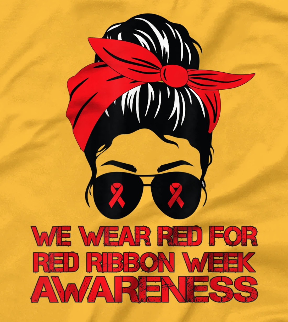 Womens We Wear Red For Red Ribbon Week Awareness Red Messy Bun T-Shirt, Kid T-Shirt and Women T-Shirt
