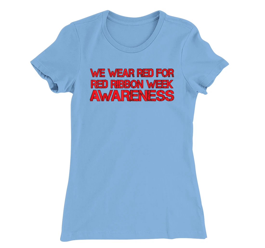 Womens We Wear Red For Red Ribbon Week Awareness T-Shirt, Kid T-Shirt and Women T-Shirt