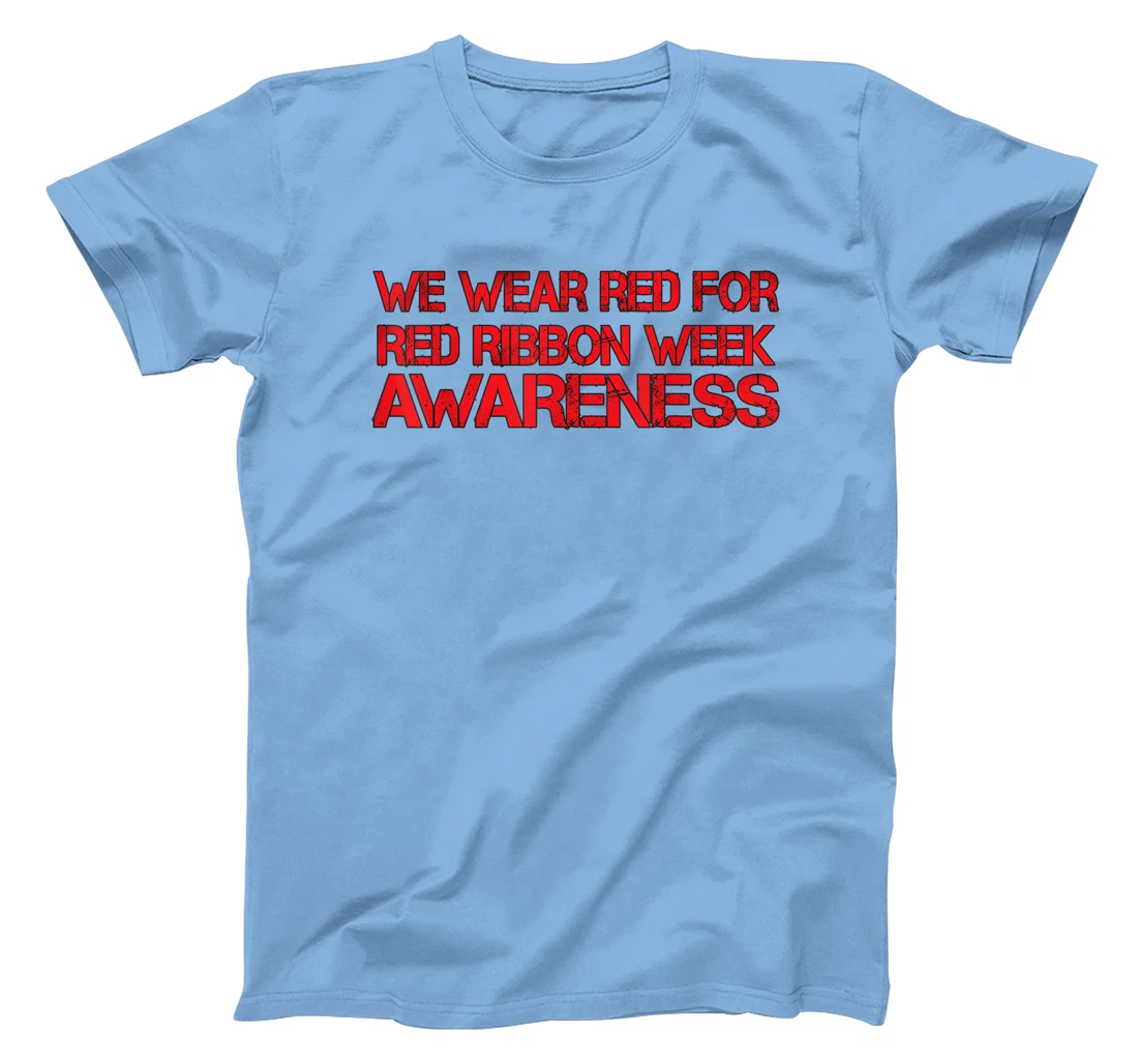 Womens We Wear Red For Red Ribbon Week Awareness T-Shirt, Kid T-Shirt and Women T-Shirt