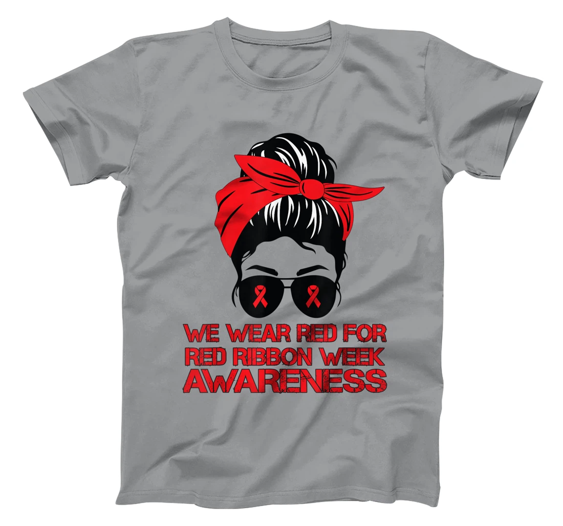 Womens We Wear Red For Red Ribbon Week Awareness Red Messy Bun T-Shirt, Kid T-Shirt and Women T-Shirt