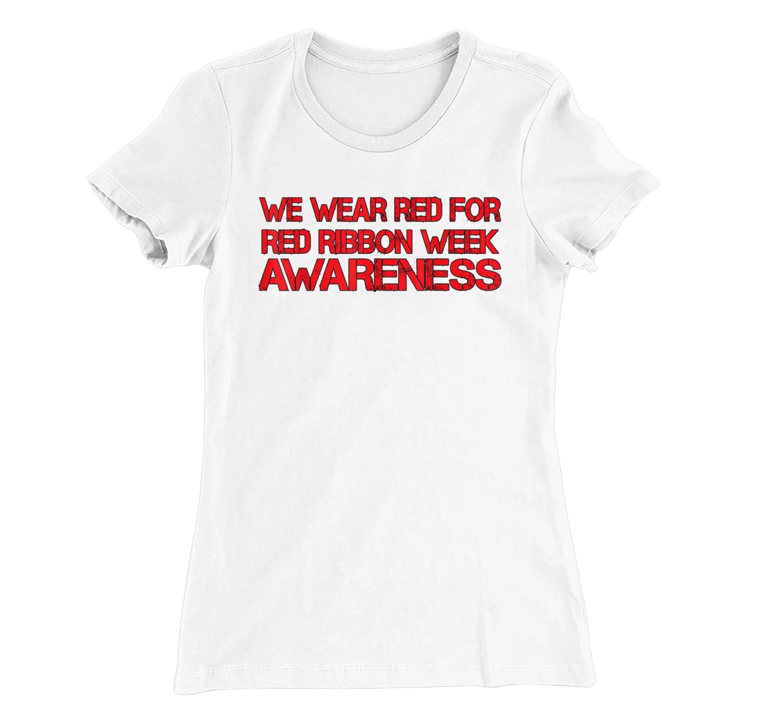 Womens We Wear Red For Red Ribbon Week Awareness T-Shirt, Kid T-Shirt and Women T-Shirt