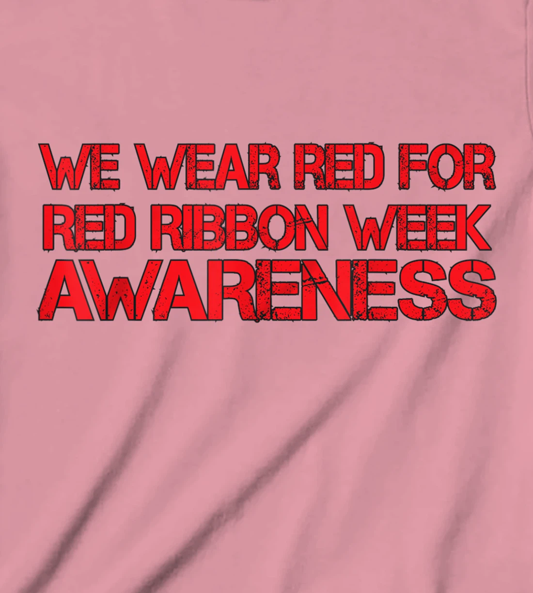 Womens We Wear Red For Red Ribbon Week Awareness T-Shirt, Kid T-Shirt and Women T-Shirt