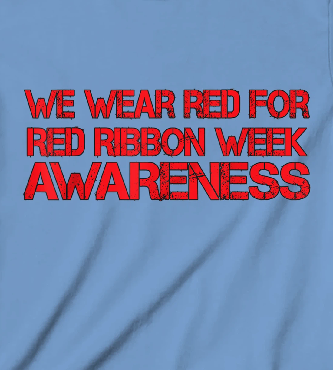 Womens We Wear Red For Red Ribbon Week Awareness T-Shirt, Kid T-Shirt and Women T-Shirt