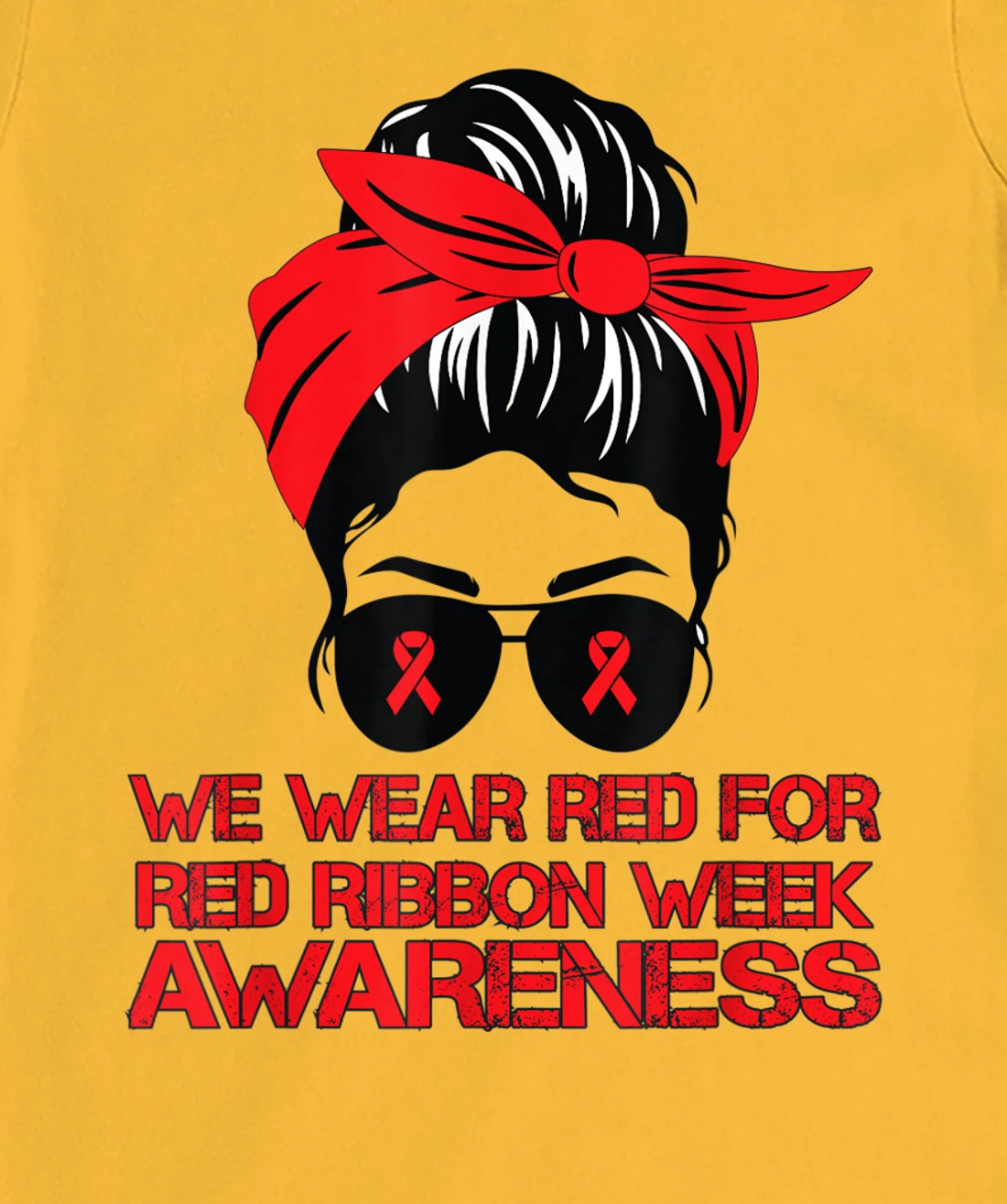 Womens We Wear Red For Red Ribbon Week Awareness Red Messy Bun T-Shirt, Kid T-Shirt and Women T-Shirt