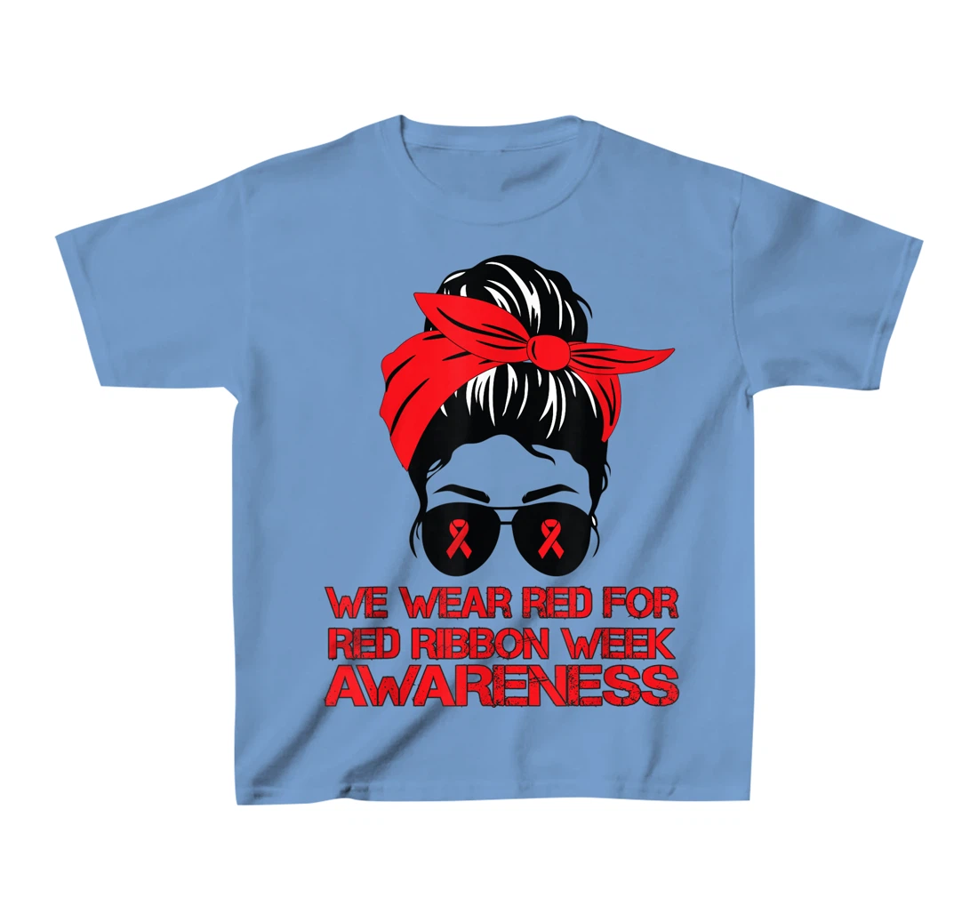 Womens We Wear Red For Red Ribbon Week Awareness Red Messy Bun T-Shirt, Kid T-Shirt and Women T-Shirt