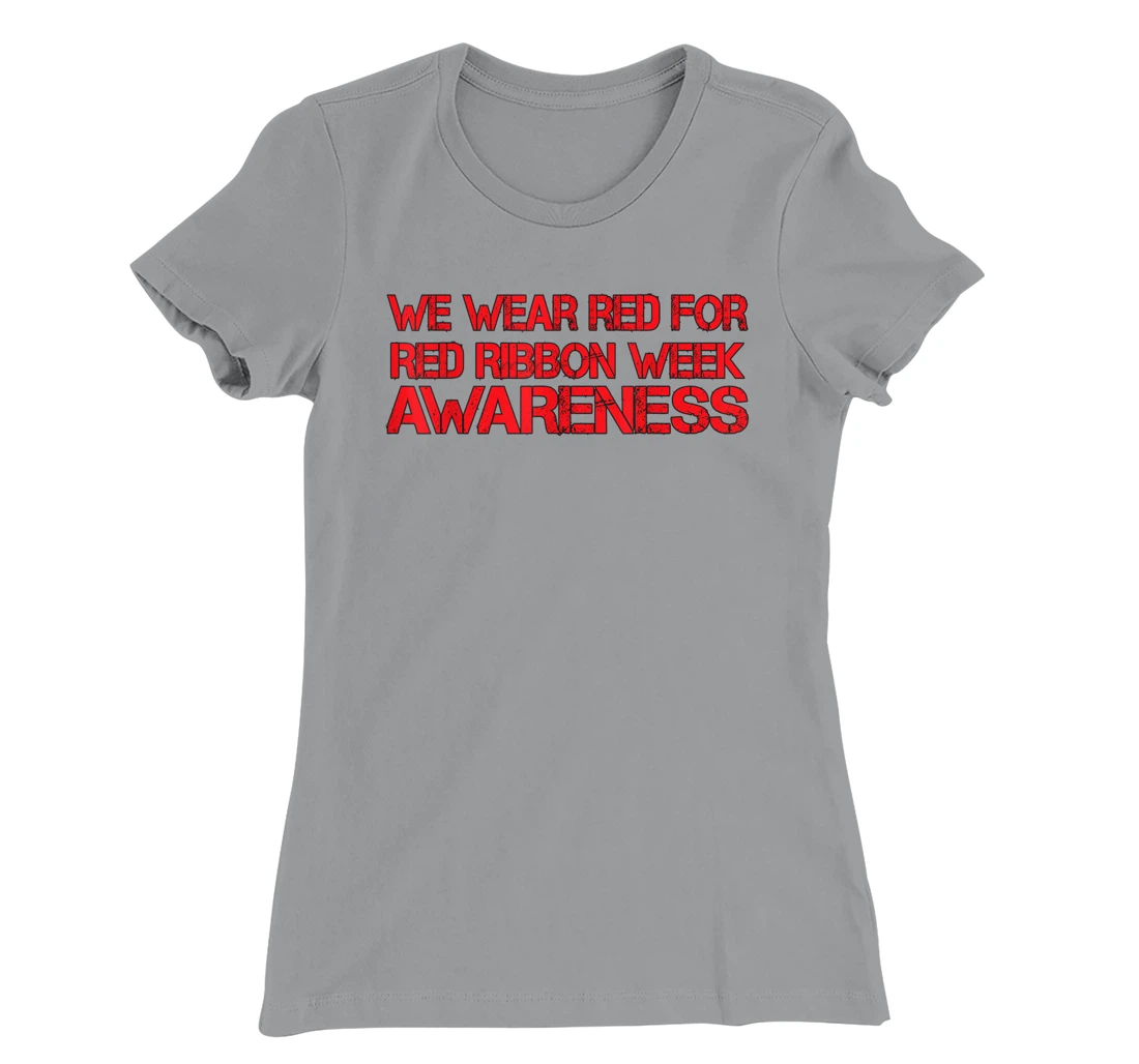 Womens We Wear Red For Red Ribbon Week Awareness T-Shirt, Kid T-Shirt and Women T-Shirt