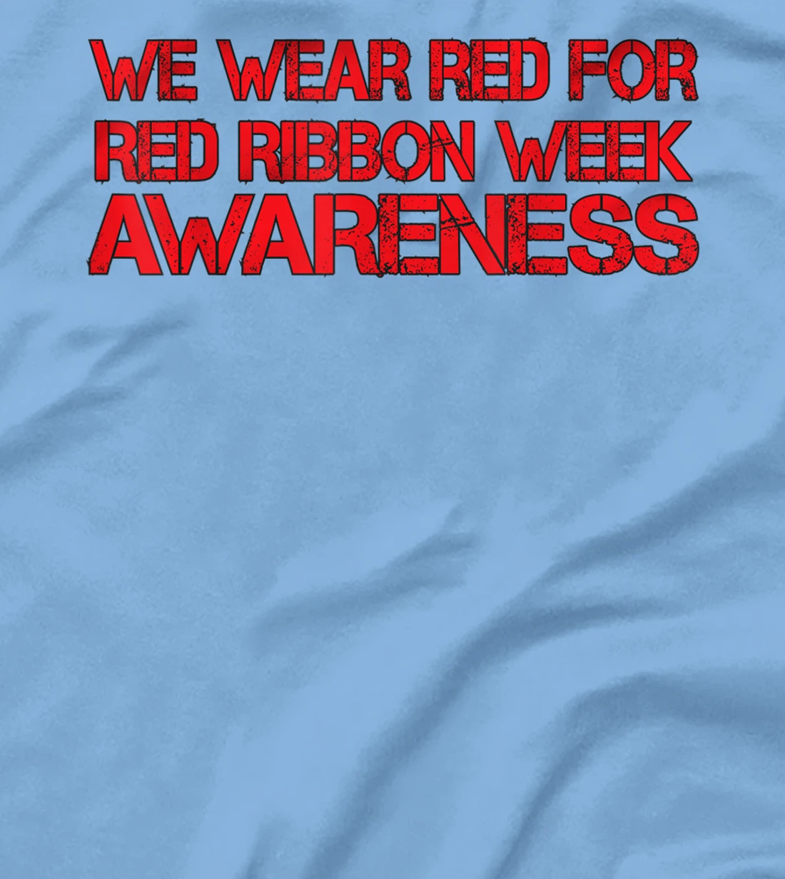 Womens We Wear Red For Red Ribbon Week Awareness T-Shirt, Kid T-Shirt and Women T-Shirt