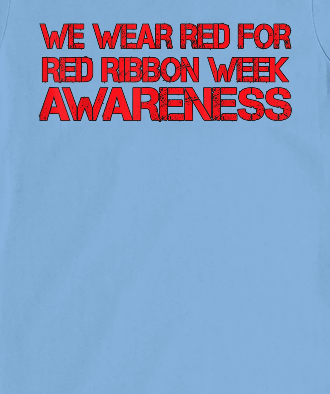 Womens We Wear Red For Red Ribbon Week Awareness T-Shirt, Kid T-Shirt and Women T-Shirt