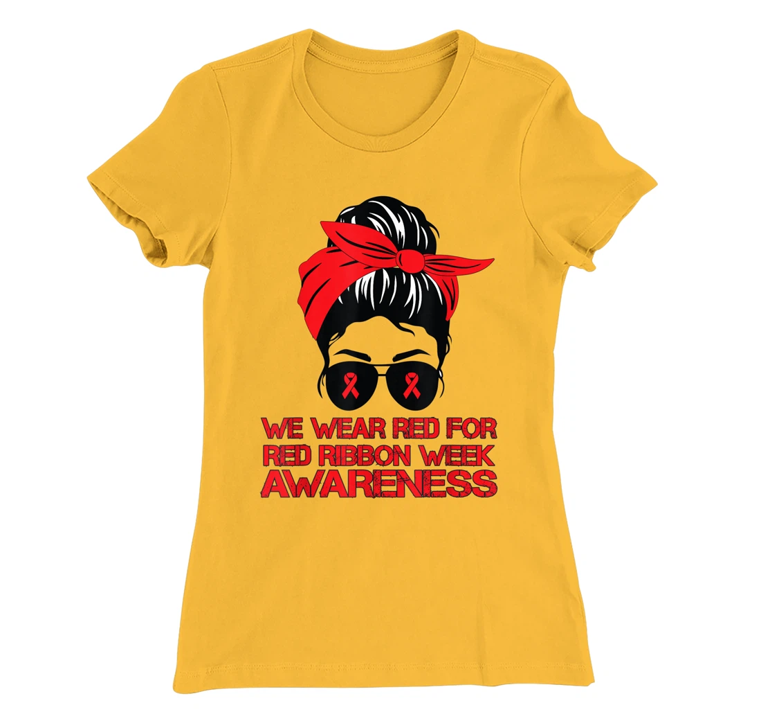 Womens We Wear Red For Red Ribbon Week Awareness Red Messy Bun T-Shirt, Kid T-Shirt and Women T-Shirt