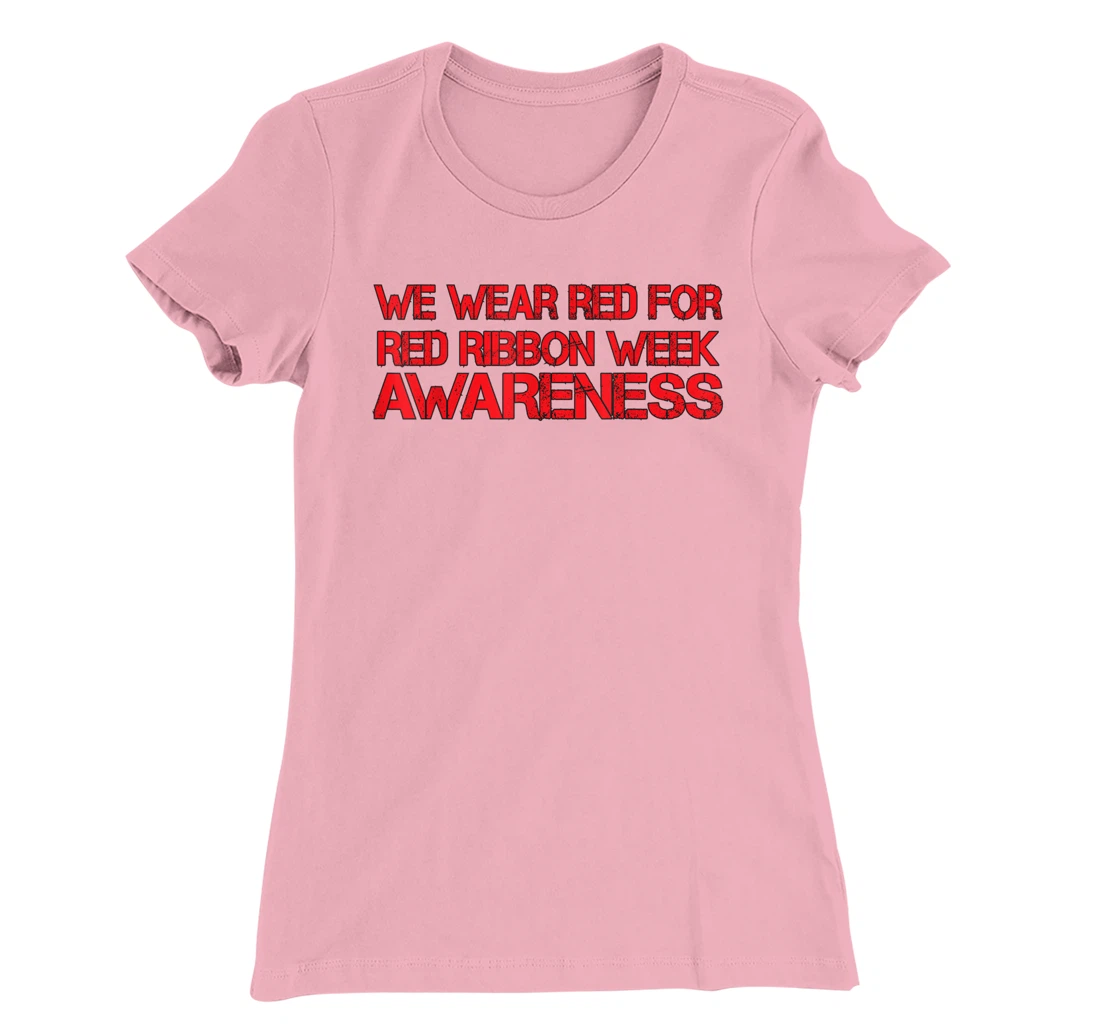 Womens We Wear Red For Red Ribbon Week Awareness T-Shirt, Kid T-Shirt and Women T-Shirt