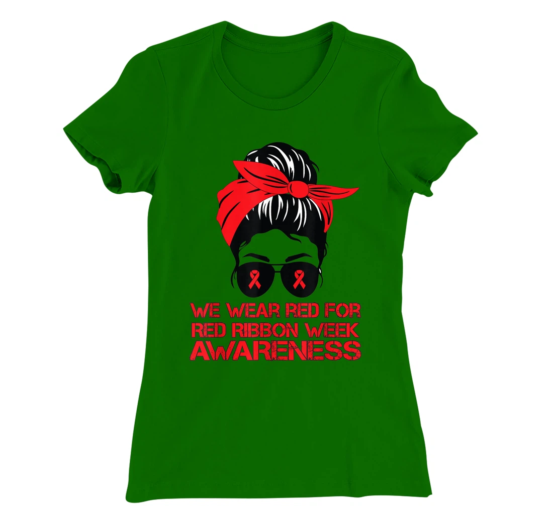 Womens We Wear Red For Red Ribbon Week Awareness Red Messy Bun T-Shirt, Kid T-Shirt and Women T-Shirt