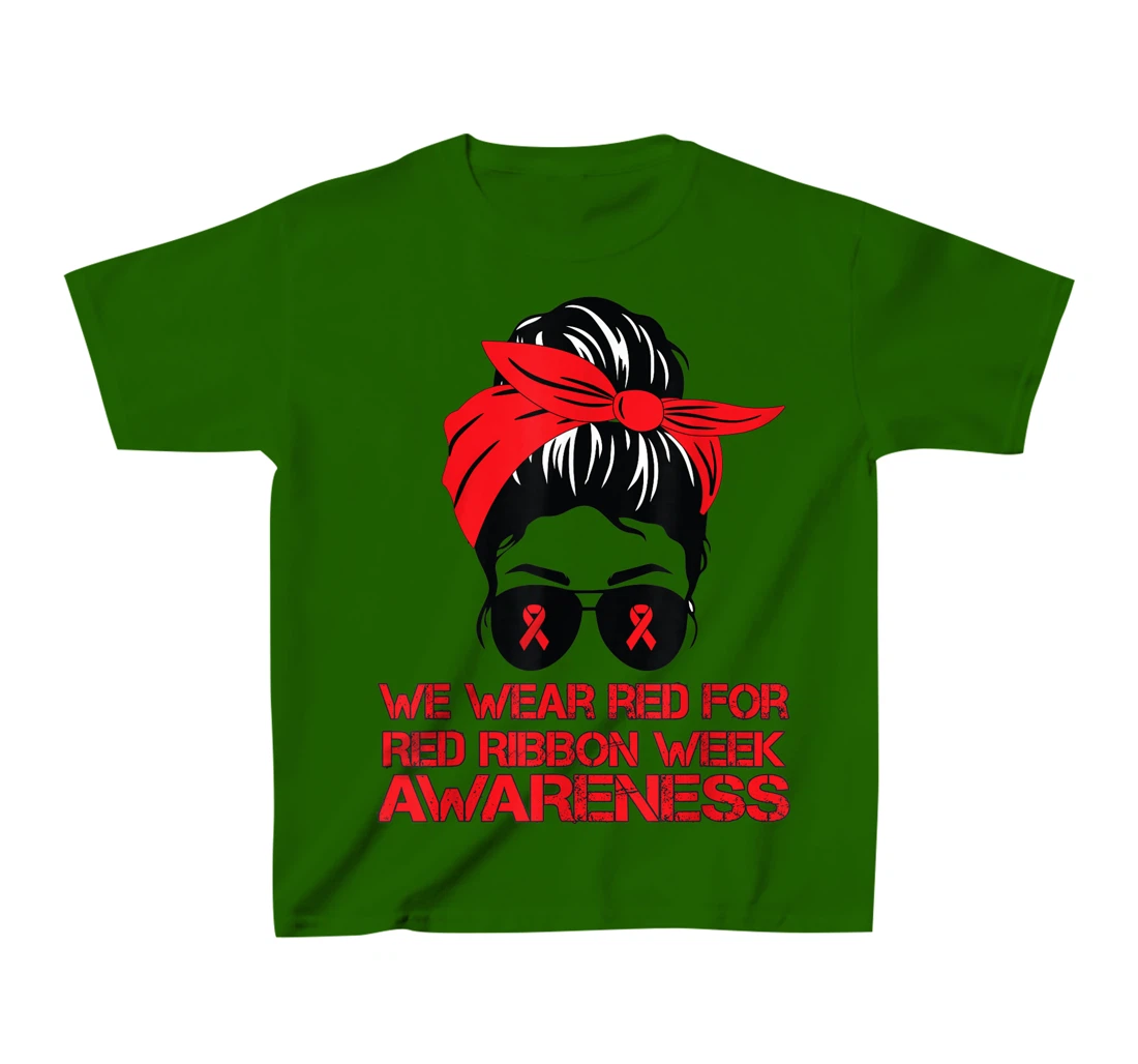 Womens We Wear Red For Red Ribbon Week Awareness Red Messy Bun T-Shirt, Kid T-Shirt and Women T-Shirt