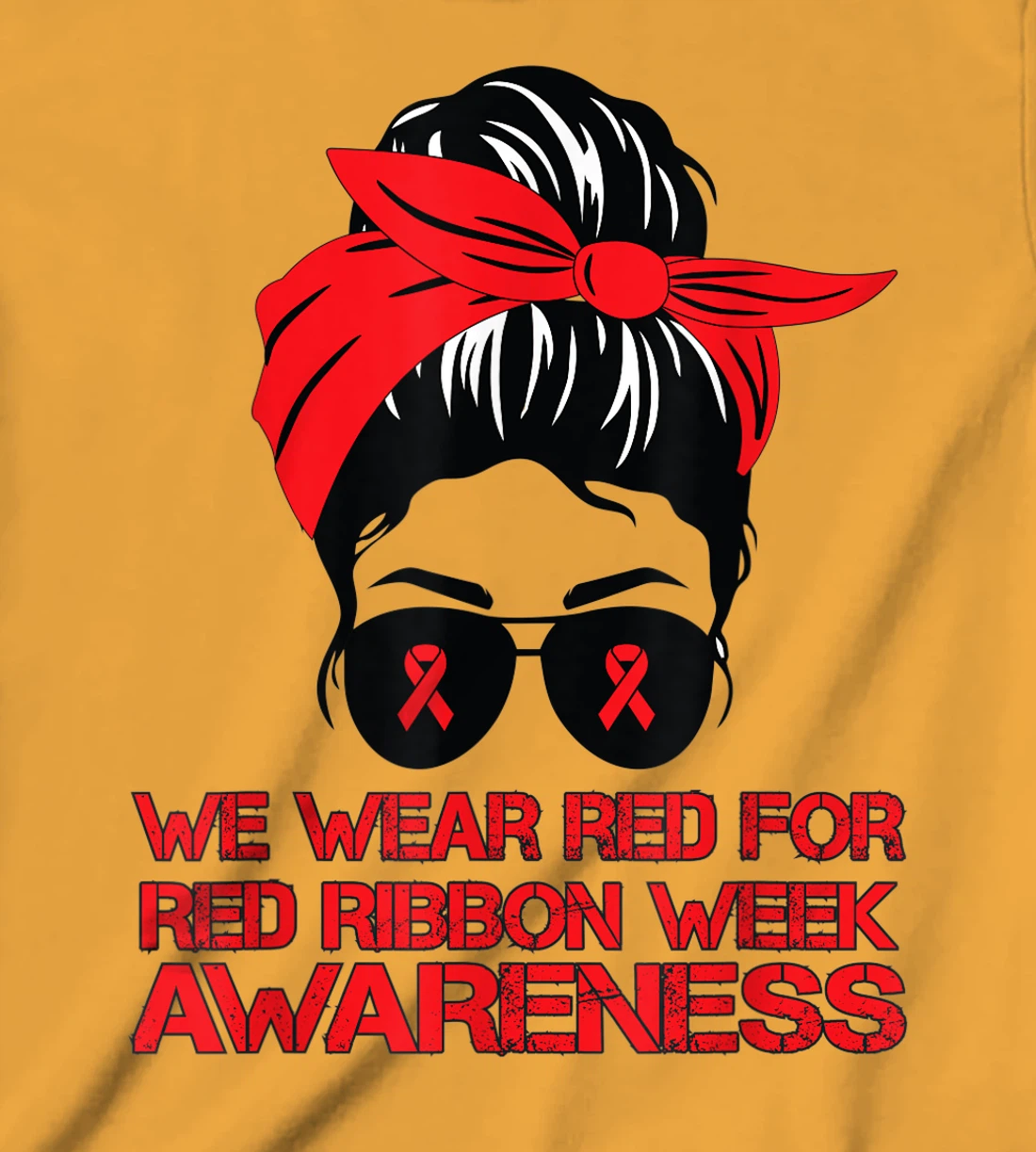 Womens We Wear Red For Red Ribbon Week Awareness Red Messy Bun T-Shirt, Kid T-Shirt and Women T-Shirt